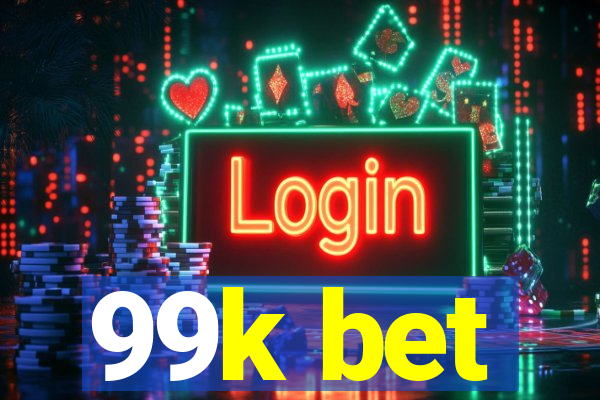 99k bet